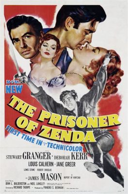 The Prisoner of Zenda! A Tale of Political Intrigue and Daring Impersonation Starring the Talented James Hance?