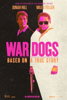 War Dogs! Een Grippende Thriller over wapenhandel in de Irakoorlog!